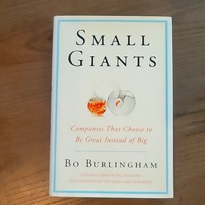 Book: Small Giants: Companies That Choose to Be Great Instead of Big by Bo Burli